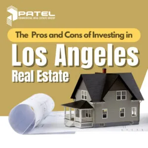 the pros and cons of los angeles real estate investing